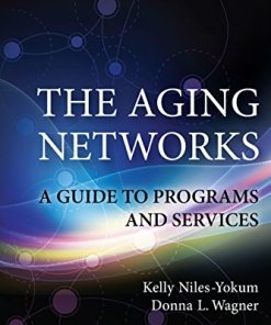 The Aging Networks A Guide to Programs and Services 8211 8th