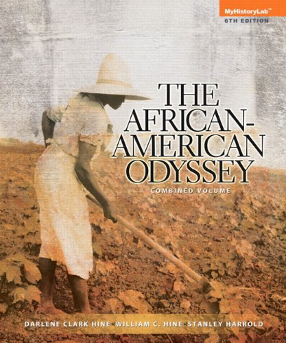 The AfricanAmerican Odyssey Combined Volume 6th by Darlene Clark Hine