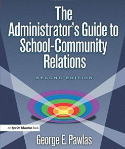 The Administrators Guide to SchoolCommunity Relations 8211 2nd