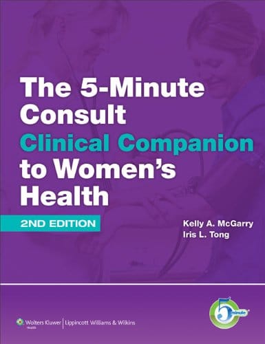The 5Minute Consult Clinical Companion to Women8217s Health 8211 2nd