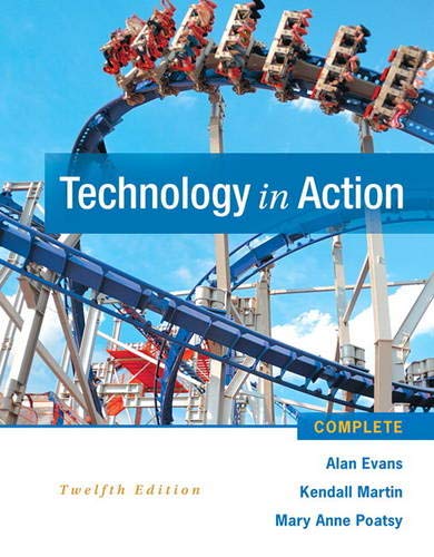 Technology in Action Complete 12th by Alan Evans