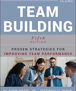Team Building Proven Strategies for Improving Team Performance 8211 5th