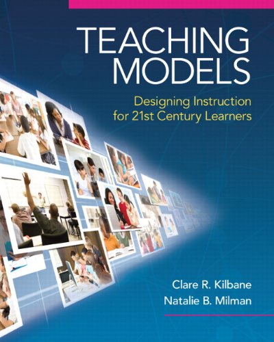 Teaching Models Designing Instruction for 21st Century Learners New 2013 Curriculum 038 Instruction Titles