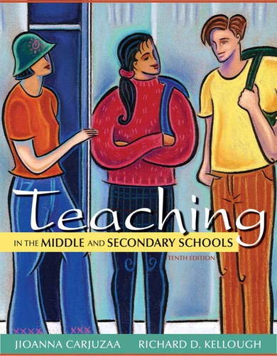 Teaching in the Middle and Secondary Schools 10th by Jioanna Carjuzaa