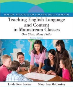 Teaching English Language and Content in Mainstream Classes One Class Many Paths Pearson Resources for Teaching English Learners 2nd