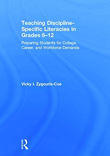 Teaching DisciplineSpecific Literacies in Grades 612 Preparing Students for College Career and Workforce Demands 8211 1st
