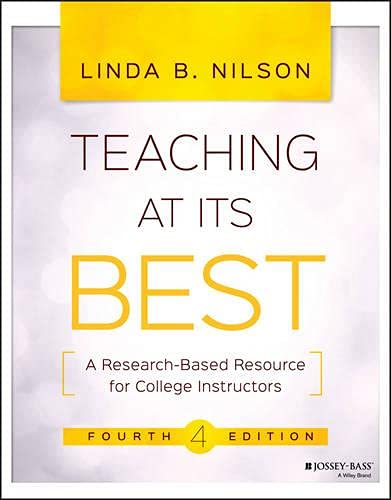 Teaching at Its Best A ResearchBased Resource for College Instructors