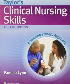 Taylor8217s clinical nursing skills a nursing process approach 8211 4th