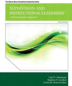 SuperVision and Instructional Leadership A Developmental Approach 9th by Carl D Glickman
