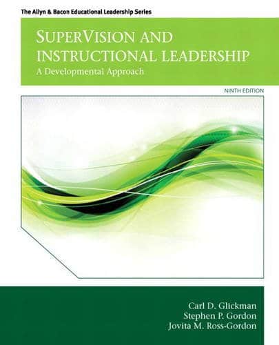 SuperVision and Instructional Leadership A Developmental Approach 9th by Carl D Glickman
