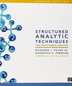 Structured Analytic Techniques for Intelligence Analysis 8211 2nd