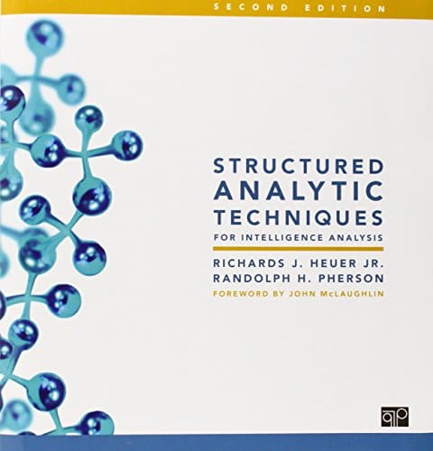 Structured Analytic Techniques for Intelligence Analysis 8211 2nd
