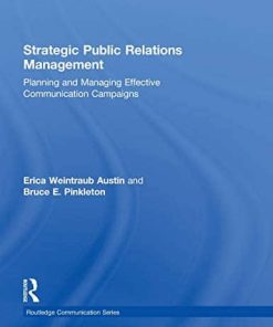 Strategic Public Relations Management Planning and Managing Effective Communication Campaigns 8211 3rd