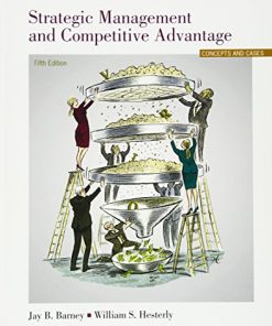 Strategic Management and Competitive Advantage Concepts and Cases
