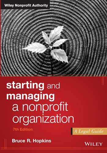 Starting and Managing a Nonprofit Organization A Legal Guide Wiley Nonprofit Authority 7th