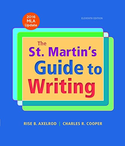 St Martins Guide to Writing with 2016 MLA Update 11th by Rise B Axelrod