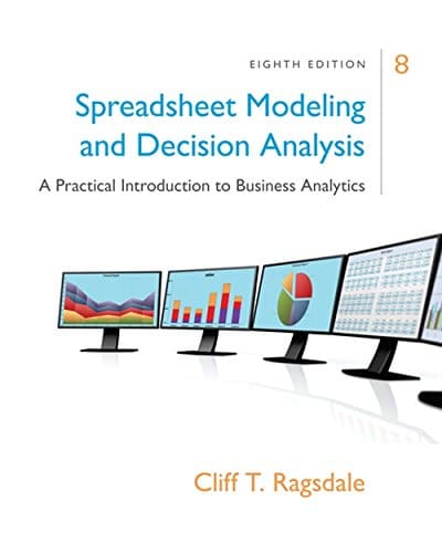 Spreadsheet Modeling 038 Decision Analysis A Practical Introduction to Business Analytics 8211 8th