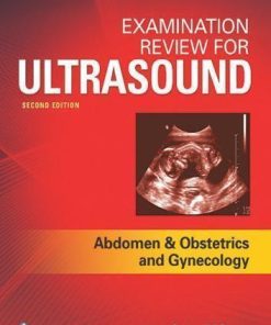 Examination Review For Ultrasound Abdomen And Obstetrics Gynecology 2Nd