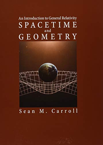 Spacetime and Geometry An Introduction to General Relativity