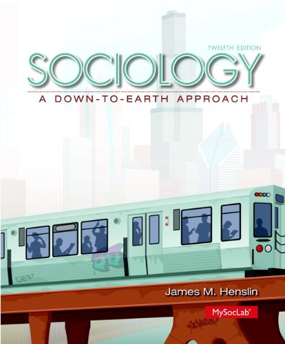 Sociology A DowntoEarth Approach 12th 12