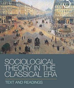 Sociological Theory in the Classical Era Text and Readings