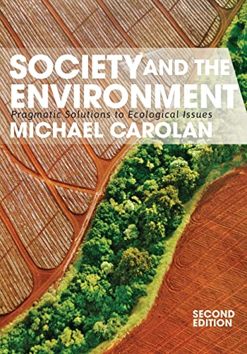 Society and the Environment Pragmatic Solutions to Ecological Issues 8211 2nd