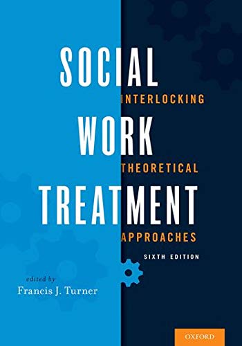Social Work Treatment Interlocking Theoretical Approaches 8211 6th