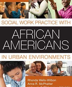 Social Work Practice with African Americans in Urban Environments 8211 1st
