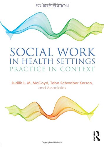 Social Work in Health Settings Practice in Context 8211 4th