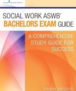 Social work ASWB bachelors exam guide a comprehensive study guide for success 8211 1st