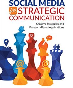 Social Media for Strategic Communication Creative Strategies and ResearchBased Applications 8211 1st