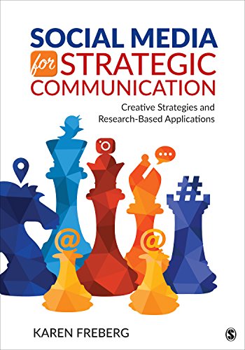 Social Media for Strategic Communication Creative Strategies and ResearchBased Applications 8211 1st