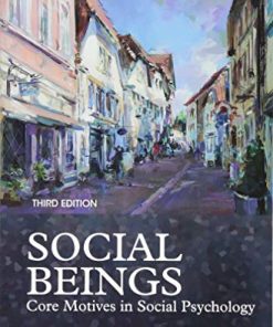 Social Beings Core Motives in Social Psychology 8211 3rd