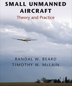 Small Unmanned Aircraft Theory and Practice 8211 1st