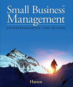 Small Business Management Entrepreneurship and Beyond 6th by Timothy S Hatten