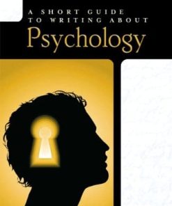 Short Guide to Writing About Psychology The Short Guide Series 3rd