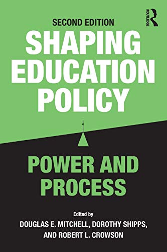 Shaping Education Policy Power and Process 8211 2nd