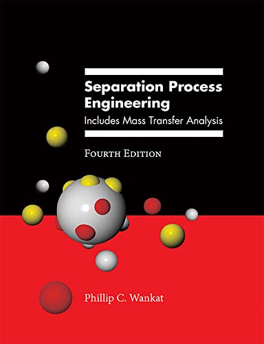 Separation Process Engineering Includes Mass Transfer Analysis 4th
