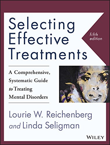 Selecting Effective Treatments 8211 A Comprehensive Systematic Guide to Treating Mental Disorders