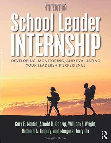 School Leader Internship Developing Monitoring and Evaluating Your Leadership Experience 8211 4th