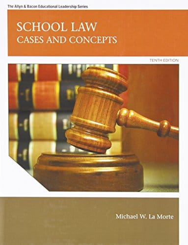 School Law Cases and Concepts 10th by Michael W LaMort