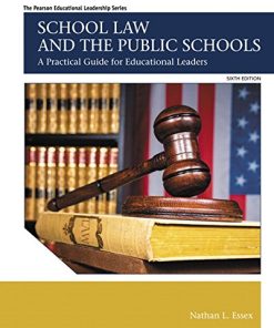 School Law and the Public Schools A Practical Guide for Educational Leaders 8211 6th