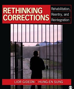 Rethinking Corrections Rehabilitation Reentry and Reintegration 1st