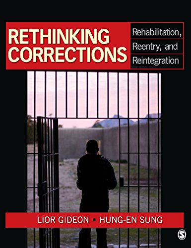 Rethinking Corrections Rehabilitation Reentry and Reintegration 1st