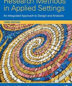 Research methods in applied settings an integrated approach to design and analysis 8211 3rd