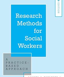 Research Methods for Social Workers A PracticeBased Approach 3rd