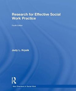 Research for Effective Social Work Practice New Directions in Social Work 4th