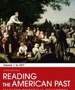 Reading the American Past Volume I To 1877 Selected Historical Documents 5th by Michael P Johnson