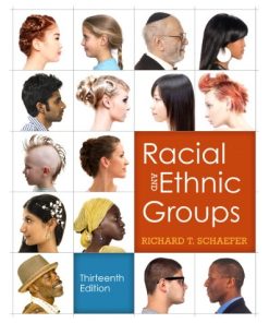 Racial and Ethnic Groups 13th by Richard T Schaef