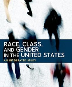 Race Class and Gender in the United States An Integrated Study 10th